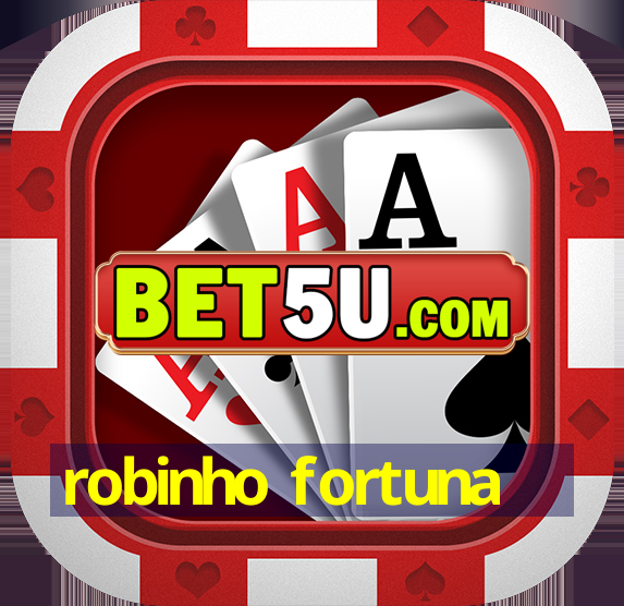 robinho fortuna